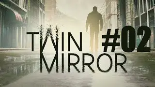Twin Mirror #02 || Lost On Arrival FINAŁ || WALKTHROUGH || PL