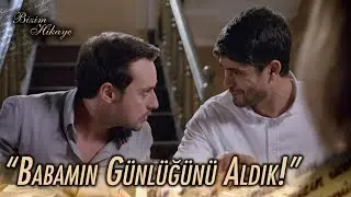 ''Babamın günlüğünü aldık!'' - Bizim Hikaye