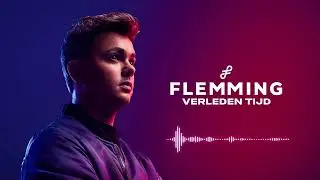 FLEMMING -  Verleden Tijd (Officiële audio)