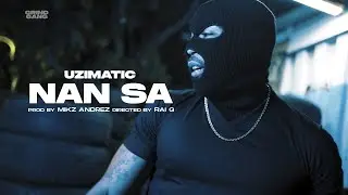 UziMatic - NAN SA (prod. Mikz Andrez)