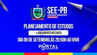 CONCURSO SEE/PB:  PLANEJAMENTO DE ESTUDOS + LANÇAMENTO DO CURSO