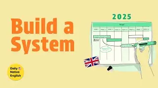 Build a system, not goals (learn English in 2025)