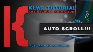 KLWP Tutorial: Auto Scroll Animation (Auto Animate Anything)