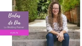 76. BODAS DE DÍA - LA WEDDING PLANNER