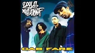 Souls Of Mischief - Cab Fare (REMASTERED, HQ, BY TRICKSA)