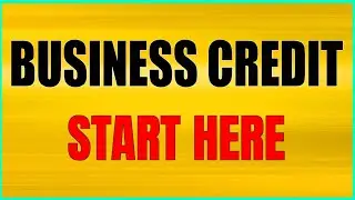 Understanding Business Credit - Must Watch!