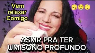 ASMR PRA TER UM SONO PROFUNDO 🤤🥱😴
