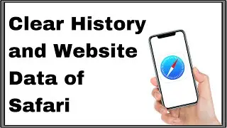 Clear History and Website Data of Safari in iPhone | Step-by-Step Guide