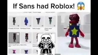 if sans had roblox