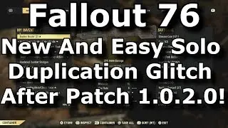 Fallout 76 New Solo Duplication Glitch After Patch 1.0.2.0! Unlimited Items! (Fallout 76 Glitches)