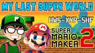 Super Mario Maker 2 [ My last super world ] (4K HD)