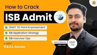 Mohit’s journey to ISB | Tips and Strategies to crack Round 3