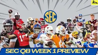 SEC WEEK 1 QB PREVIEW: Nussmeier vs USC, Mertz vs Miami, Weigman, Beck, & More!