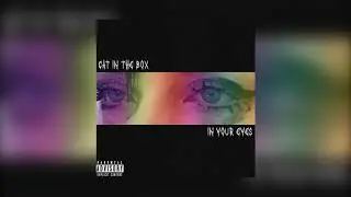 Cat In the Box - In Your Eyes (Official Audio Track)