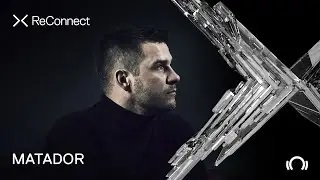 MATADOR DJ set @ ReConnect | 