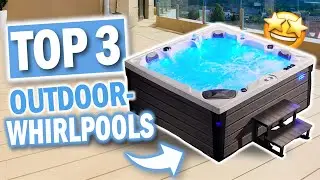Beste OUTDOOR WHIRLPOOLS 2026 | Top 3 Whirlpool Jacuzzis