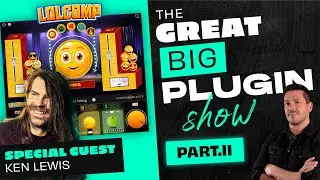 LOLCOMP PART. II | The Great Big Plugin Show Live - Ft. Ken Lewis