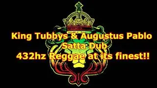 432 hz - King Tubbys  - Augustus Pablo - Satta Dub - 432hz