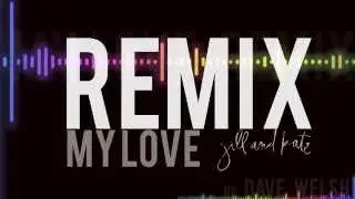 Jill and Kate: My Love Remix