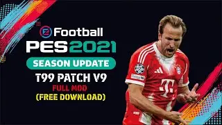 PES 2021 - T99 Patch V9 Full Mod ( Free Download )