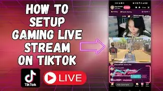 HOW TO SETUP GAMING LIVE STREAM ON TIKTOK 2023