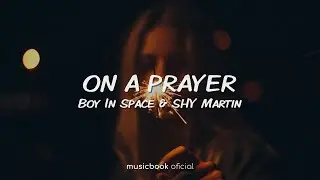 Boy In Space & SHY Martin - On A Prayer  (Sub Español)