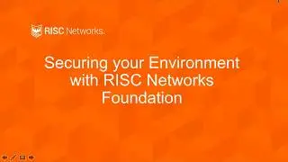 Training: Securing your environment with RISC Networks Foundation