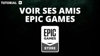Comment voir ses amis Epic Games