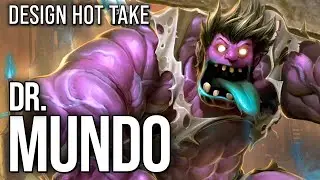 Dr. Mundo is an indefensible mess || design hot take 