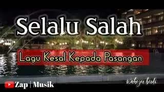 Selalu Salah -  Wahyu Budi - Lagu Pop Terbaru 2023