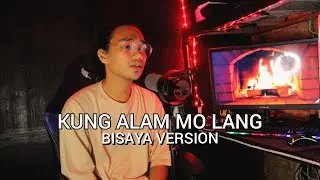 KUNG ALAM MO LANG BISAYA VERSION BANDANG LAPIS | JERRON