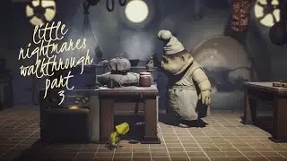 Little Nightmares Walkthrough Gameplay Part 3 (1080p PS4 Pro)