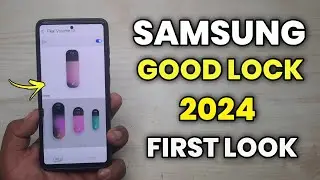 Samsung  OneUI 6 : Good Lock 2024 First Look 🔥🔥🔥 | A52 A52s A53 A54 A73 S20 FE S21 FE 5G S22 S23 A34
