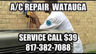 Air Conditioning repair Watauga TX 817-382-7088