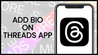 How to Add a Bio on Threads App | Threads App Guide