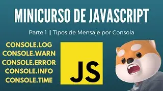 Minicurso de JavaScript - 1 | Tipos de Mensaje por Consola