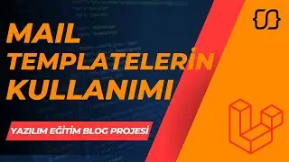 Laravel Dersleri: 111 - YEBP: Maile Templatelerini Kullanma
