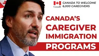 Canada Immigration : Caregiver Immigration Programs | IRCC | Canada PR & Immigration News 2021