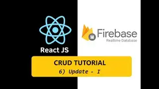 React-Firebase 6: Updating data (part 1)