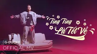 Ting Ting Là Tết Về - GDucky | Official MV | Nhạc Tết 2022