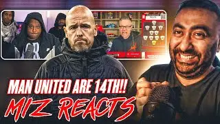 MANCHESTER UNITED ARE 14th 😂 Miz Reacts To Man United Fans' Meltdown