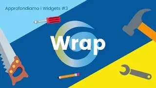 Wrap - Approfondiamo i Widgets di Flutter #3