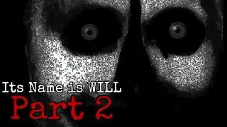 Its name is WILL (Part 2)