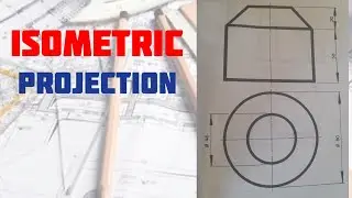 ISOMETRIC DRAWING IN | Technical drawing | Engineering drawing