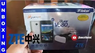 ZTE BLADE V580 Unboxing: Caracteristicas Primeras Impresiones