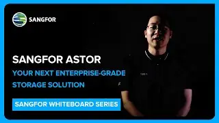Sangfor aStor: Your Next Enterprise-Grade Storage Solution