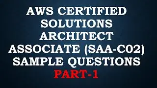 AWS Certified Solutions Architect Associate (SAA-C02) Sample Questions Part-1