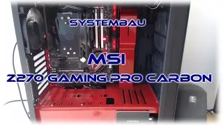 [Unpacked and PC Build] MSI z270 Gaming Pro Carbon