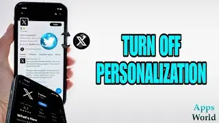 How To Turn Off Personalization On X (Twitter) App