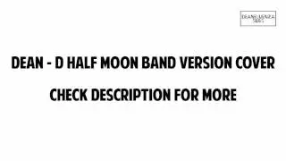 [DL] Dean - D (Half Moon) Band Version